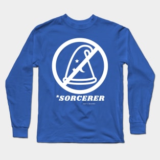*Sorcerer (*Not a Wizard) Long Sleeve T-Shirt